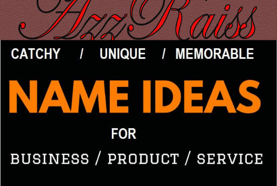 I will think of a catchy business name, company name, brand name
