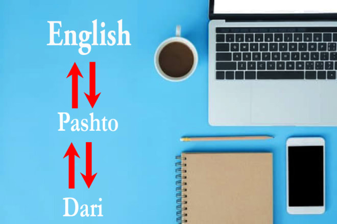 I will translate english to pashto and pashto to english