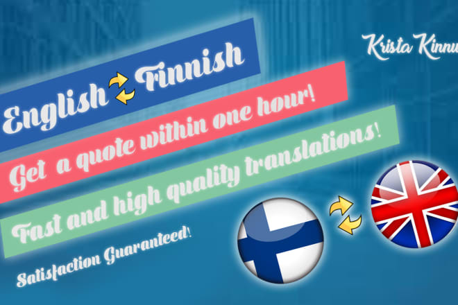 I will translate your text from english to finnish and vice versa