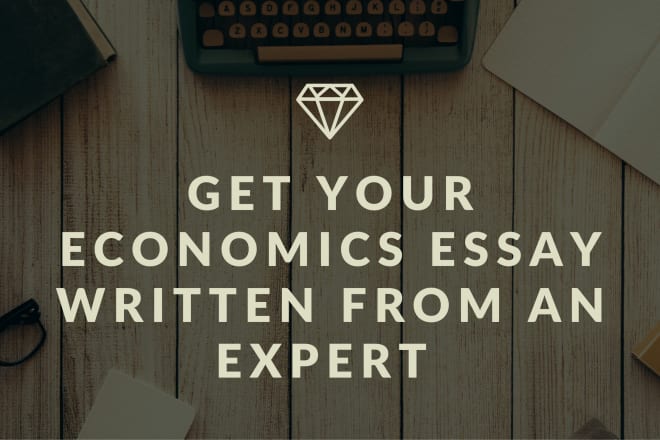 I will write a perfect economics essay