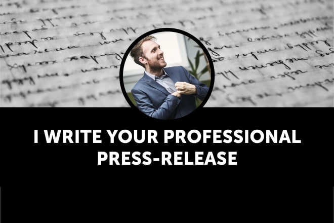 I will write a professional press release for you