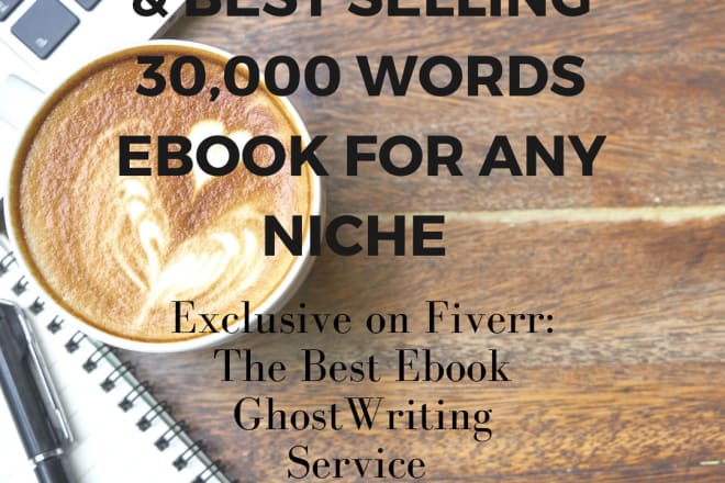 I will write an ebook of 30,000 words, amazon bestseller and ghostwriter