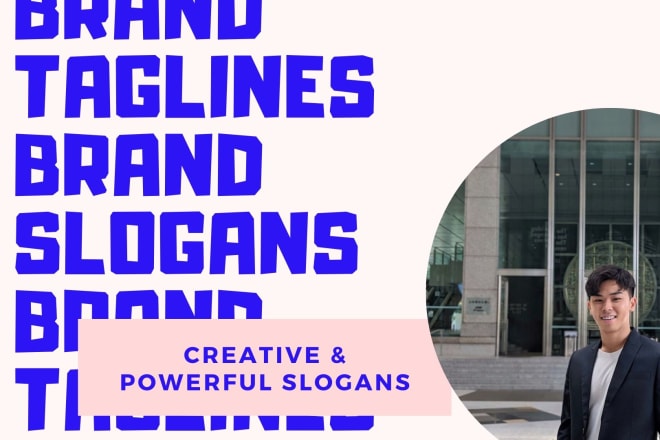 I will write creative and powerful brand slogans or taglines