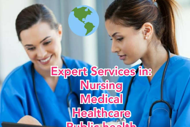 I will write expert nursing, medical, healthcare, public health essays and articles