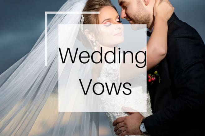 I will write your wedding vows
