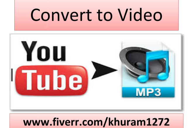 I will convert youtube video to mp4, mp3 file