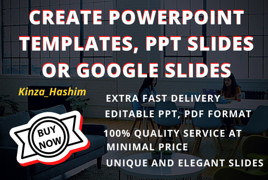 I will create powerpoint templates, PPT slides or google slides