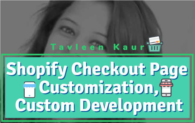 I will customize your shopify checkout page layout,payment,order page