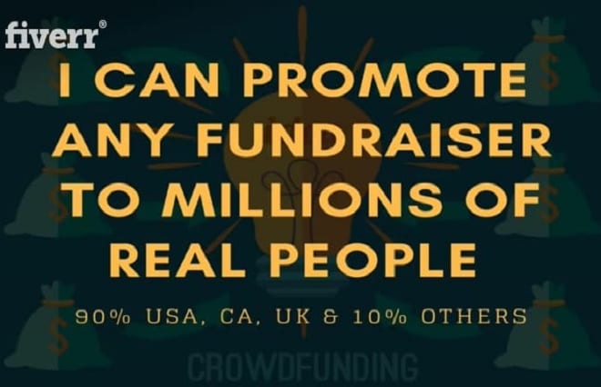 I will do killer crowdfunding campaign promotion, gofundme to real 30m active backers