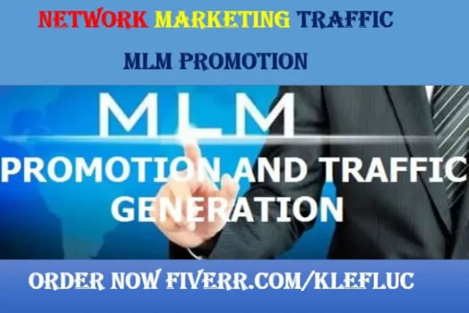 I will do MLM network marketing promotion for leads,traffic and forsage