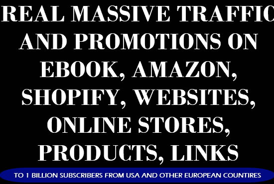 I will drive traffic to ecommerce web, amazon etsy ebay, shopify promotion or marketing