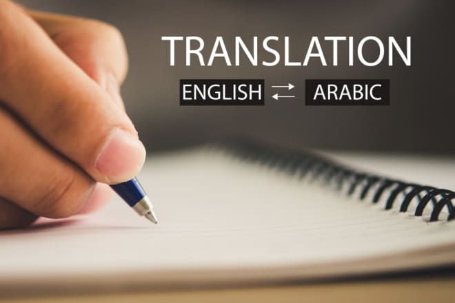 I will professional translation from arabic to english and english to arabic