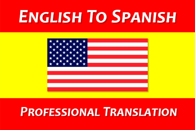 I will professionally translate english to spanish