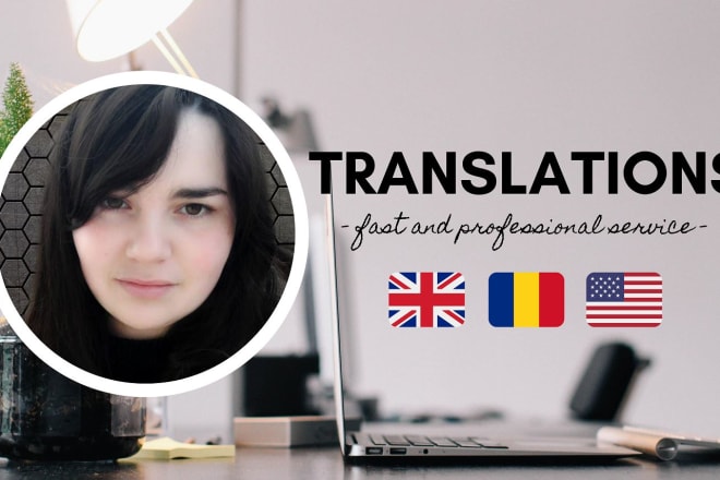 I will translate from english to romanian and vice versa