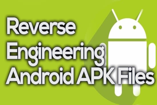 I will do reverse engineering on any apk