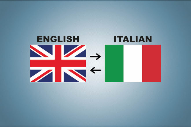 I will translate english to italian and italian to english