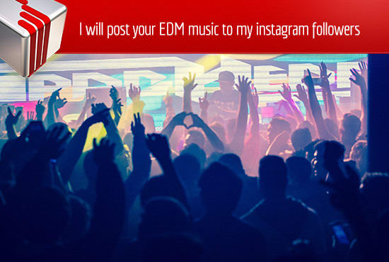I will post your edm music promo to my targeted instagram followers