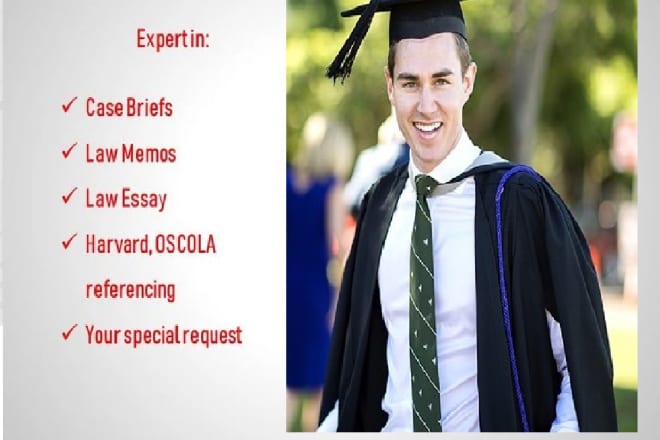 I will assist in legal research,case briefs and law assignments