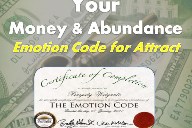 I will attract money and abundance with emotion code