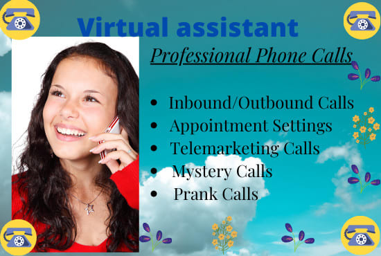 I will be your virtual assistant making phone calls for you