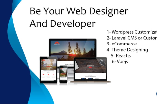 I will be your web developer and designer