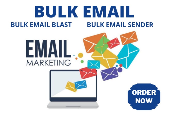 I will bulk email, bulk email sender, bulk email blast, email sender