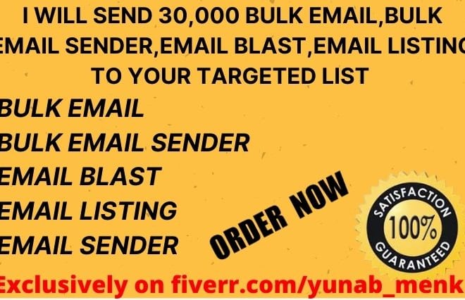 I will bulk email, bulk email sender, bulk email sender, email blast, bulk email list