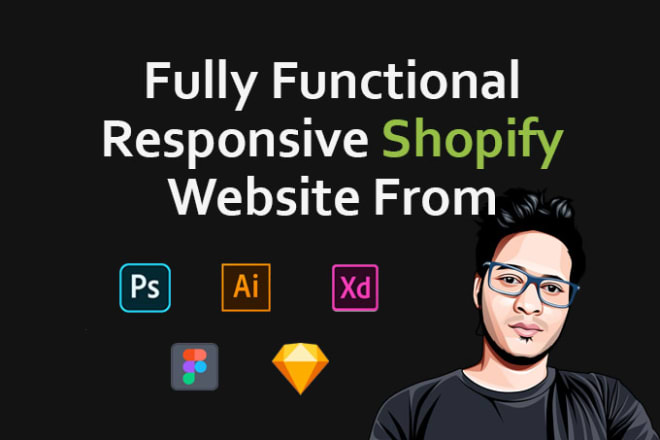 I will convert PSD, xd, ai, figma, sketch to shopify website