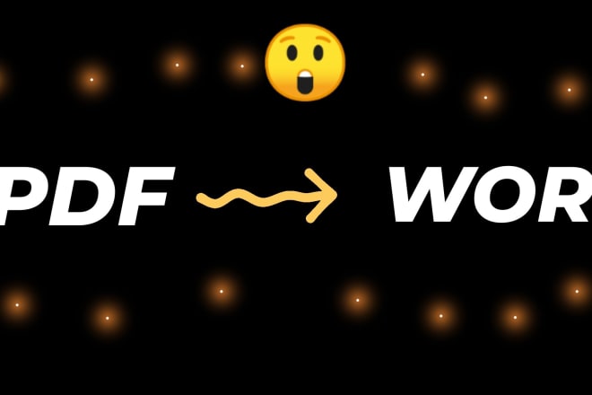 I will convert your pdf to a word document