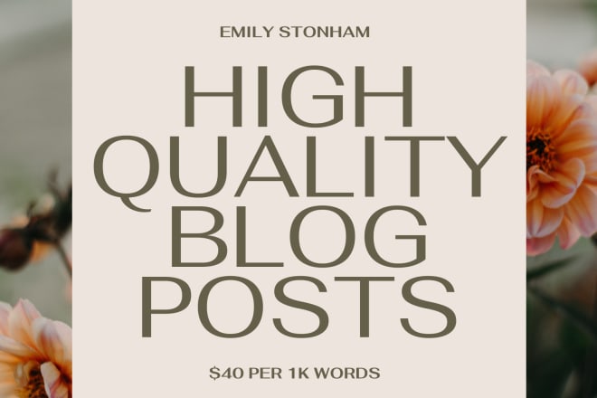 I will create high quality blog posts