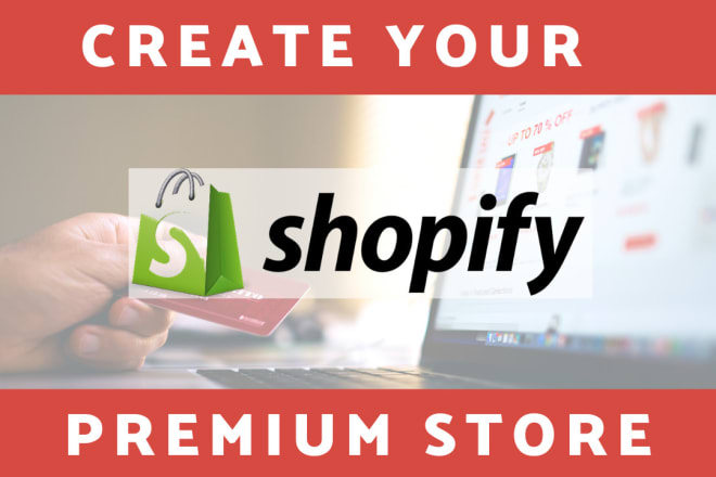 I will create shopiify premium stores