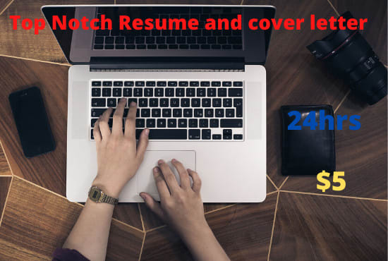 I will create top notch resume and cover letter services