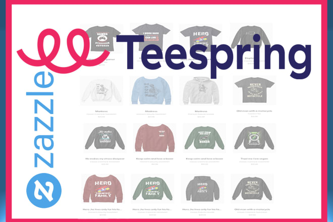 I will create zazzle or teespring store with 100 designs