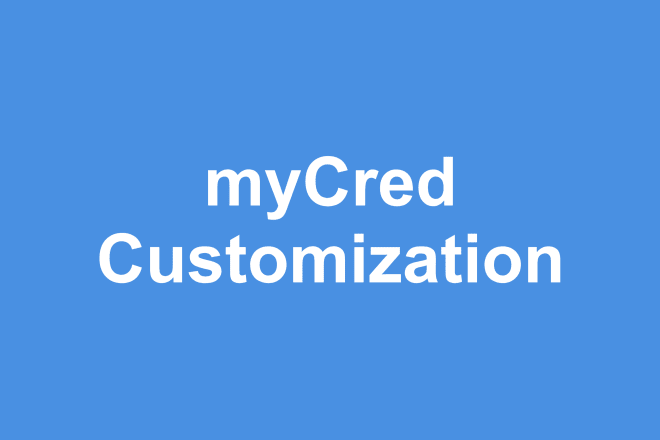 I will customize the mycred plugin for you