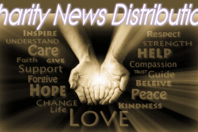 I will distribute your charity news press release