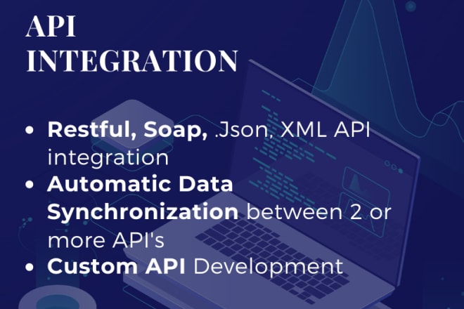 I will do any api integration or develop custom api
