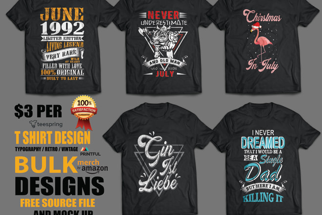 I will do bulk t shirt designs for merch, printful and teespring