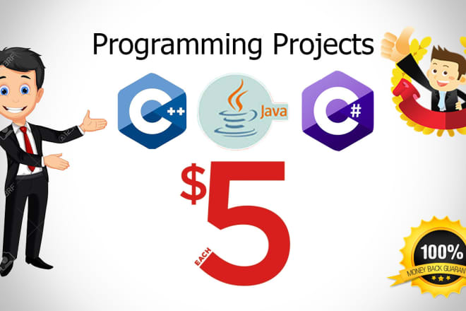 I will do c plus plus,c, c sharp and java projects