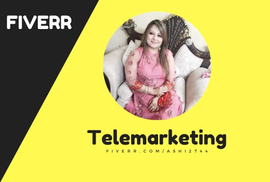 I will do cold calling and telemarketing