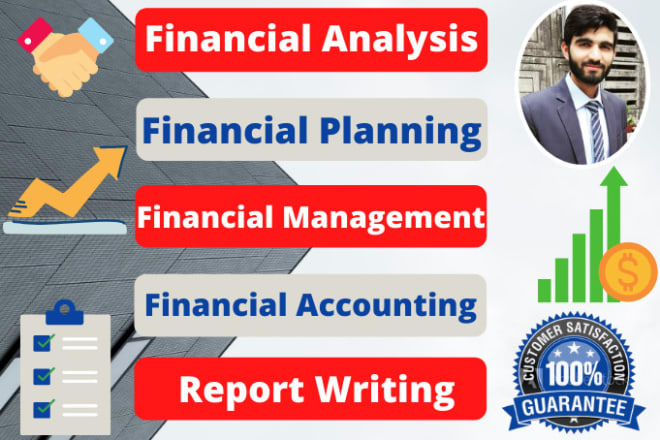 I will do financial analysis, financial management, accounts and report writing