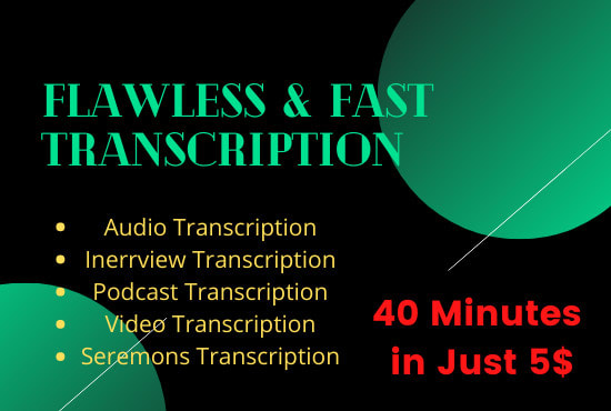 I will do flawless transcription in low price