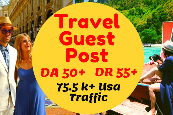 I will do guest post on travel blog da 60 plus dofollow backlink