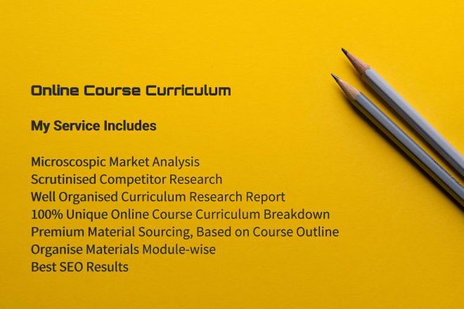 I will do online course curriculum design and development