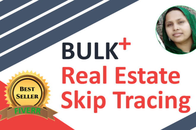 I will do property search and bulk skip tracing for real estate