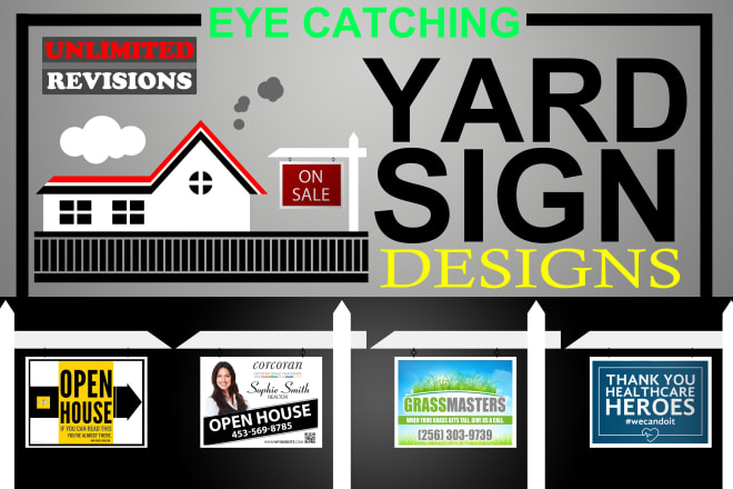 I will do real estate yard sign or outdoor sign designs
