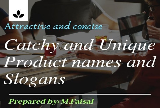 I will generate catchy and unique product name, tagline and slogans