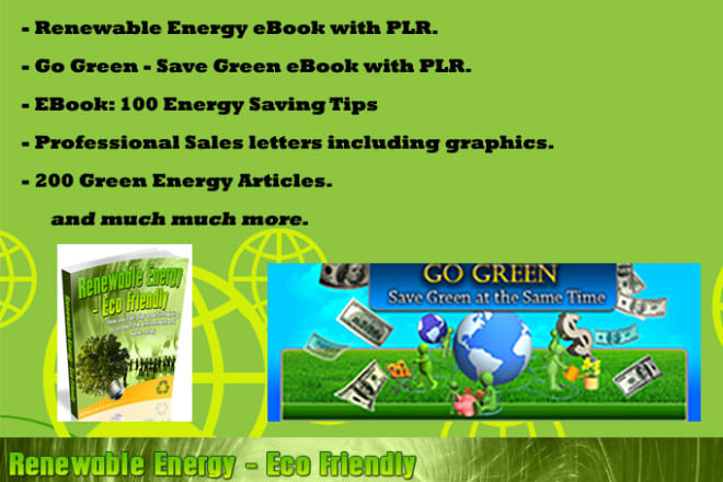 I will give you 3 green energy ebooks and 200 articles