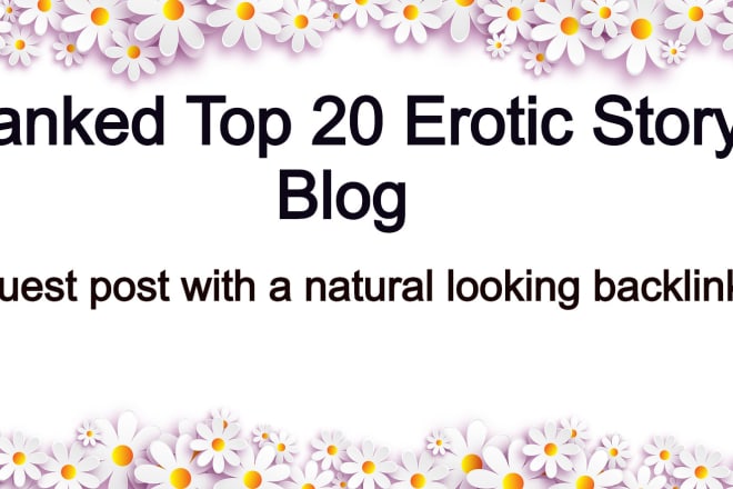 I will guest post an erotic story on top 20 ranked website globally