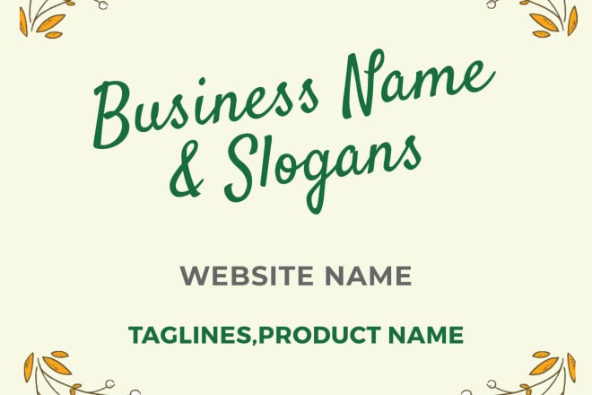I will help you think of unique and attractive business names and slogans for branding