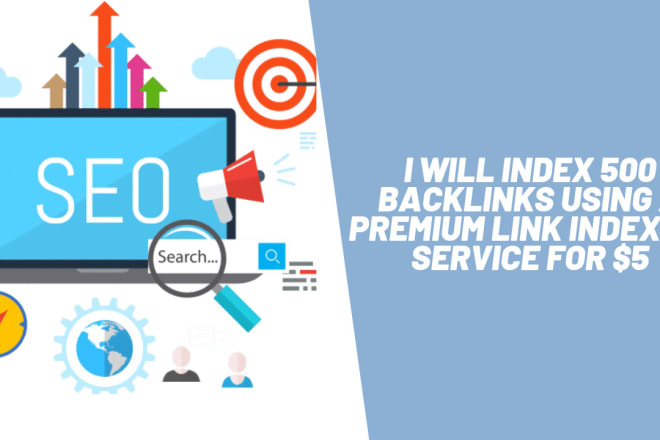 I will index your backlinks using premium link indexing services